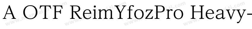 A OTF ReimYfozPro Heavy字体转换